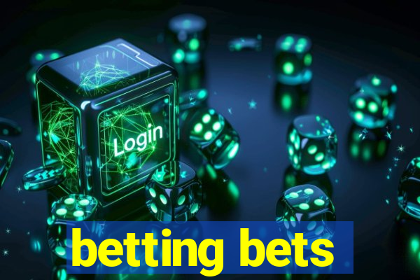 betting bets